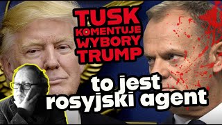 Tusk nazywa TRUMPA rosyjskim agentem