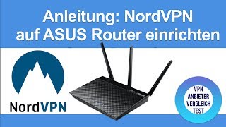 Anleitung: NordVPN auf einem ASUS Router einrichten