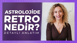 Astrolojide Retro nedir? | DETAYLI ANLATIM