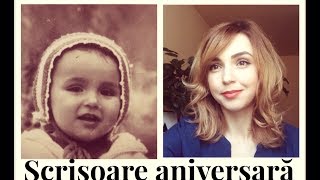 Letter to myself -Scrisoare aniversară către mine -Lectii de viață