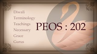 PEOS 202: Diwali, Terminology, Teachings, Necessary, Grace, Gurus