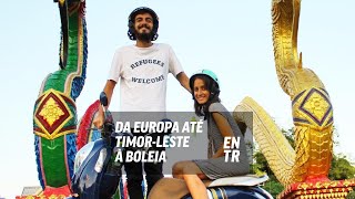 Da Europa até Timor-Leste à Boleia | ENTR PT