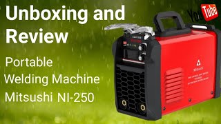 Welding Machine Mitsushi NI-250 | Unboxing and Review