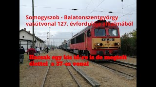 Emlékvonatozás a Somogyszob - Balatonszentgyörgy vasútvonalon