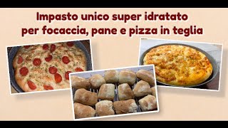 IMPASTO UNICO e idratato per focaccia pane e pizza in teglia con BIMBY