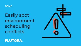 Easily spot environment scheduling conflicts