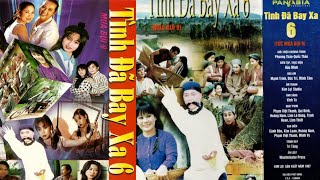 Mưa Bụi 9 Full 1997 (Tình Đã Bay Xa 6) | Tài Linh, Đình Văn, Kim Tử Long