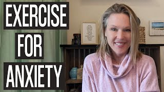 Exercise for Anxiety What exercise is best for anxiety?