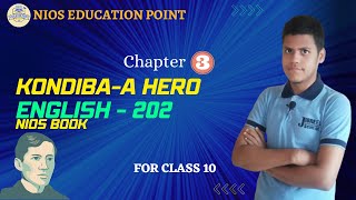 NIOS Class -10 English Chapter 3| Kondiba-A Hero | Explanation In Hindi & English | With Hammaad Sir