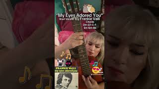 How to Play “My Eyes Adored You” by Frankie Valli #easyguitartutorial