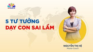 05 Sai lầm ba mẹ nên tránh khi nuôi dạy con