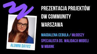 Prezentacja projektów Machine Learning z Warszawy | Magdalena Cebula | DW Community