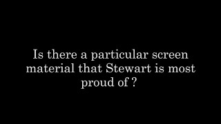 Stewart Filmscreen Q&A #8: Is there a particular screen material that Stewart is most proud of?