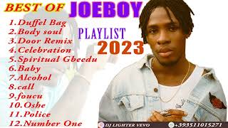 BEST OF JOEBOY MIX 2023/PLAYLIST 2023 2022 2021 MIX BY DJ LIGHTER/AFRO MIX/AFROBEAT