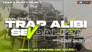 DJ TRAP ALBI SEVDALIZA MBEDILAN AMUNISI CEK SOUND X PARTI PILEK ARG AUDIO BONDOWOSO