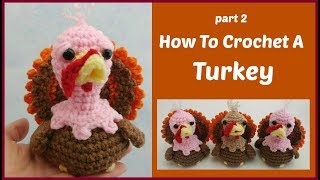 Part 2 How To Crochet A Turkey