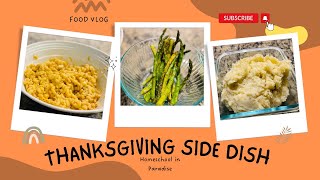 🍁Delicious Thanksgiving Side Dish Recipes: Mac & Cheese, Mashed Potatoes, Grilled Asparagus! Collab