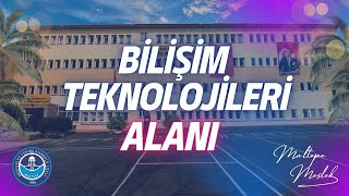 BİLİŞİM TEKNOLOJİLERİ ALANI (Maltepe Meslek)