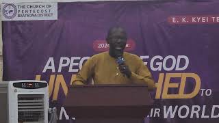 District Week 3 Day 3 - Sermon by Elder Ernest Asare-Ankomah