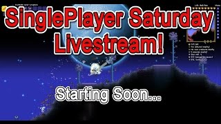 Terraria: Singleplayer Saturday Livestream! #2