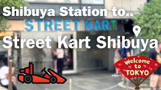 Quick Tour Guide to Street Kart Shibuya from Shibuya Station