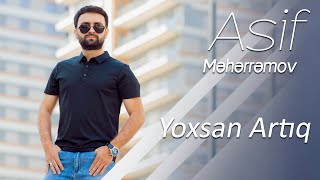 Asif Meherremov - Yoxsan Artıq (Official Video)