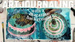 Art Journaling: Collage and Painting with a Magazine Background