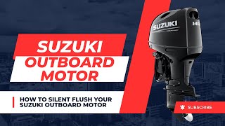 How To Silent Flush A Suzuki Outboard Motor / Engine | Quintrex, Stacer, Barcrusher, Bayliner etc.