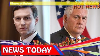 US News - Tillerson on Kushner