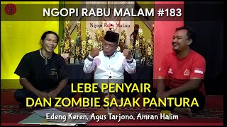 LEBE PENYAIR DAN ZOMBIE SAJAK PANTURA❗NGOPI RABU MALAM #183 | LINGKAR JENAR