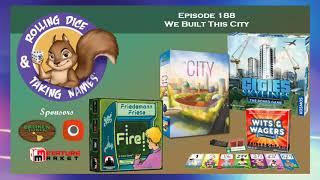 Episode 188: Cities Skylines, The City, Fire!, Flying Squirrels