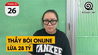 Nữ thầy bói online lừa được tận 28 tỷ đồng.