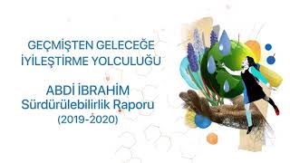 Abdi İbrahim 5. Sürdürülebilirlik Raporu - Geçmişten Geleceğe İyileştirme Yolculuğu