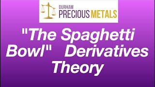 "The Spaghetti Bowl"   Derivatives Theory