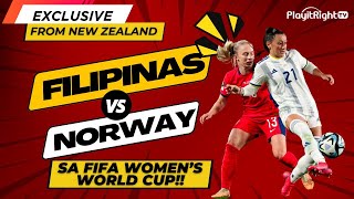 Exclusive from New Zealand: Filipinas vs Norway sa FIFA Women's World Cup 2023!