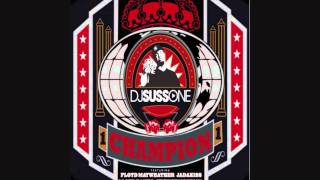 DJ Suss One - Champion (feat. Jadakiss, French Montana, Lloyd Banks, Junior Reid & Floyd Mayweather)