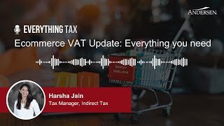 Ecommerce VAT Update: Everything you need to know