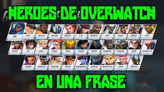 Héroes de Overwatch en una frase