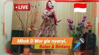 BULAN BINTANG,Mbok D Wor gie nyanyi