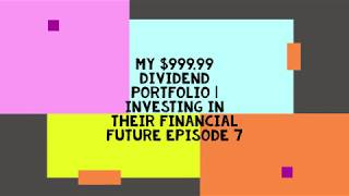 My $999,99 Portfolio | Investing in their financial future Episode 7