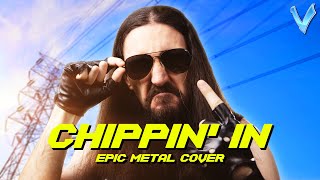 Cyberpunk 2077 - Chippin' In [EPIC METAL COVER] (Little V)