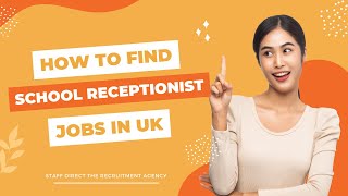 How to Find School Receptionist Jobs in UK? - Staff Direct The Recruitment Agency