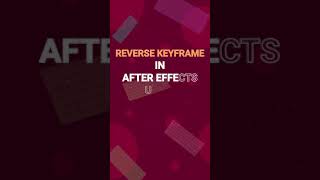 Reverse keyframes in After Effects | #shorts #Aftereffectskeyboardshortcuts