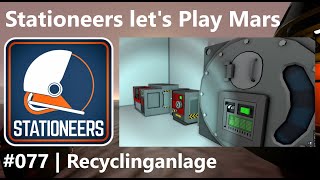 Mars let's play #077 – Recyclinganlage | Stationeers