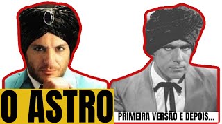 Veja  os atores de O ASTRO-PRIMEIRA VERSÃO E DEPOIS