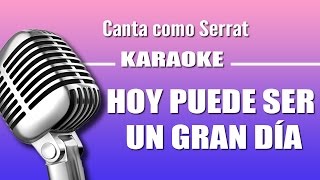 Serrat - Hoy Puede Ser Un Gran Día - Karaoke Vision