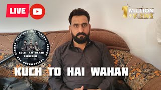 Kuch to hai wahan is live