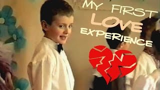 My First Love Experience