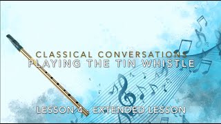 CC - Cycle 1, Week 10 - Tin Whistle - Lesson 4 - Extra