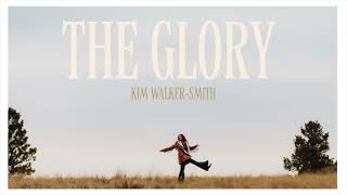 Kim Walker-Smith - THE GLORY [OFFICIAL AUDIO]